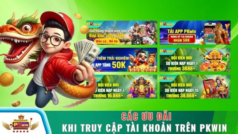 Các ưu đãi khi truy cập tài khoản trên PKWIN