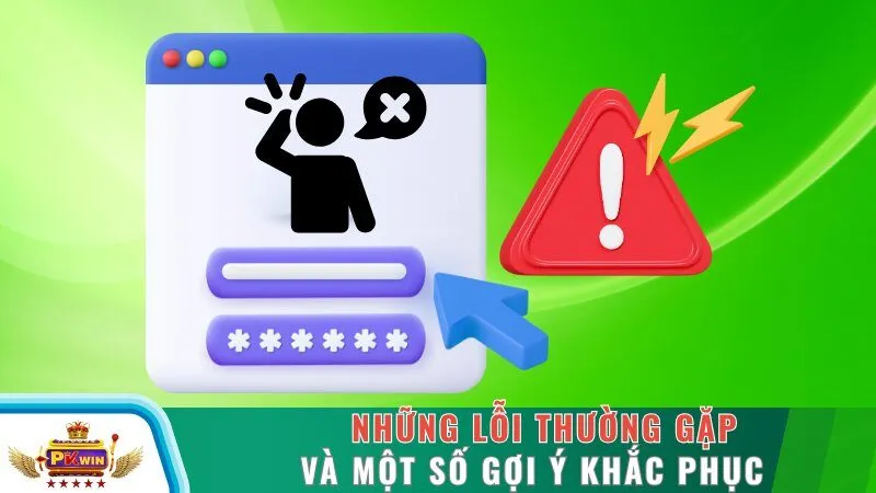 Những lỗi thường gặp và một số gợi ý khắc phục